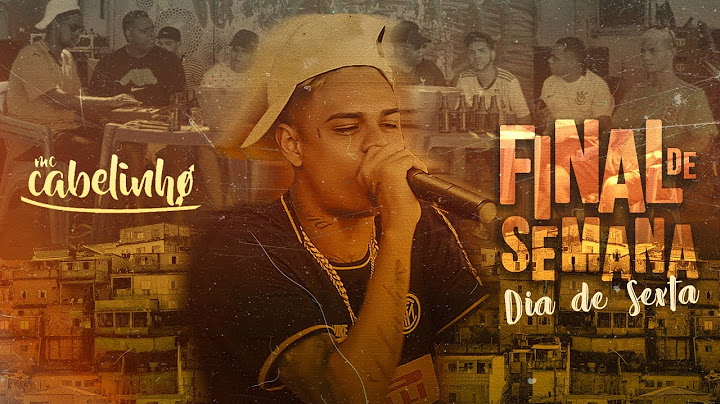 Mc Cabelinho - Final de Semana / Dia de Sexta (Ao vivo)