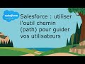 Salesforce  guider vos utilisateurs par loutil cheminpath   confettis  tutoriel en franais