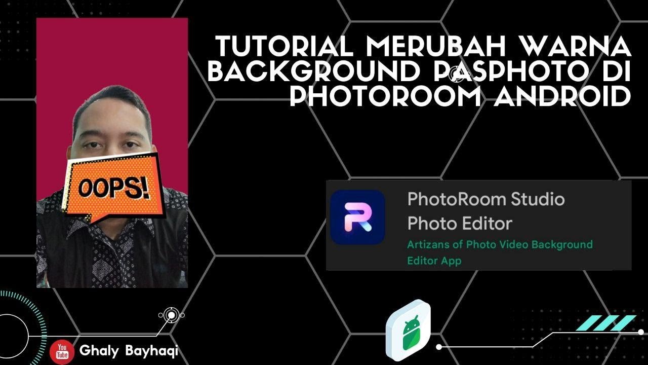 Tutorial Merubah Warna background Pasphoto di Photoroom Android - YouTube