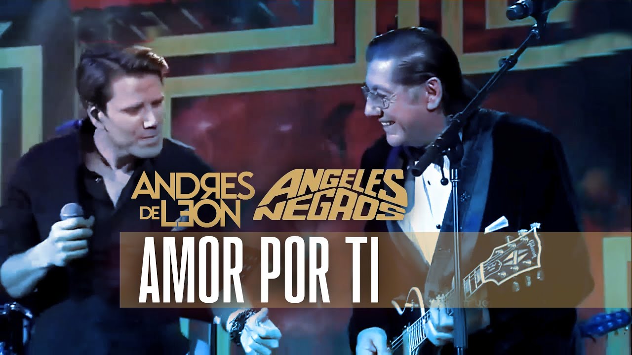 AMOR POR TI - Ángeles Negros Ft. Andrés de León - (Festival del Huaso de Olmué 2017)