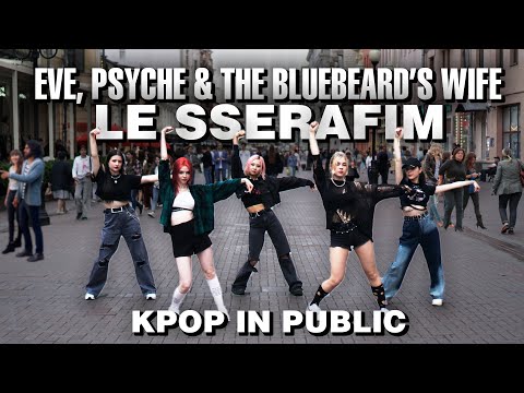 [K-POP IN PUBLIC ONE TAKE] LE SSERAFIM (르세라핌) Eve, Psyche & Bluebeards wife 