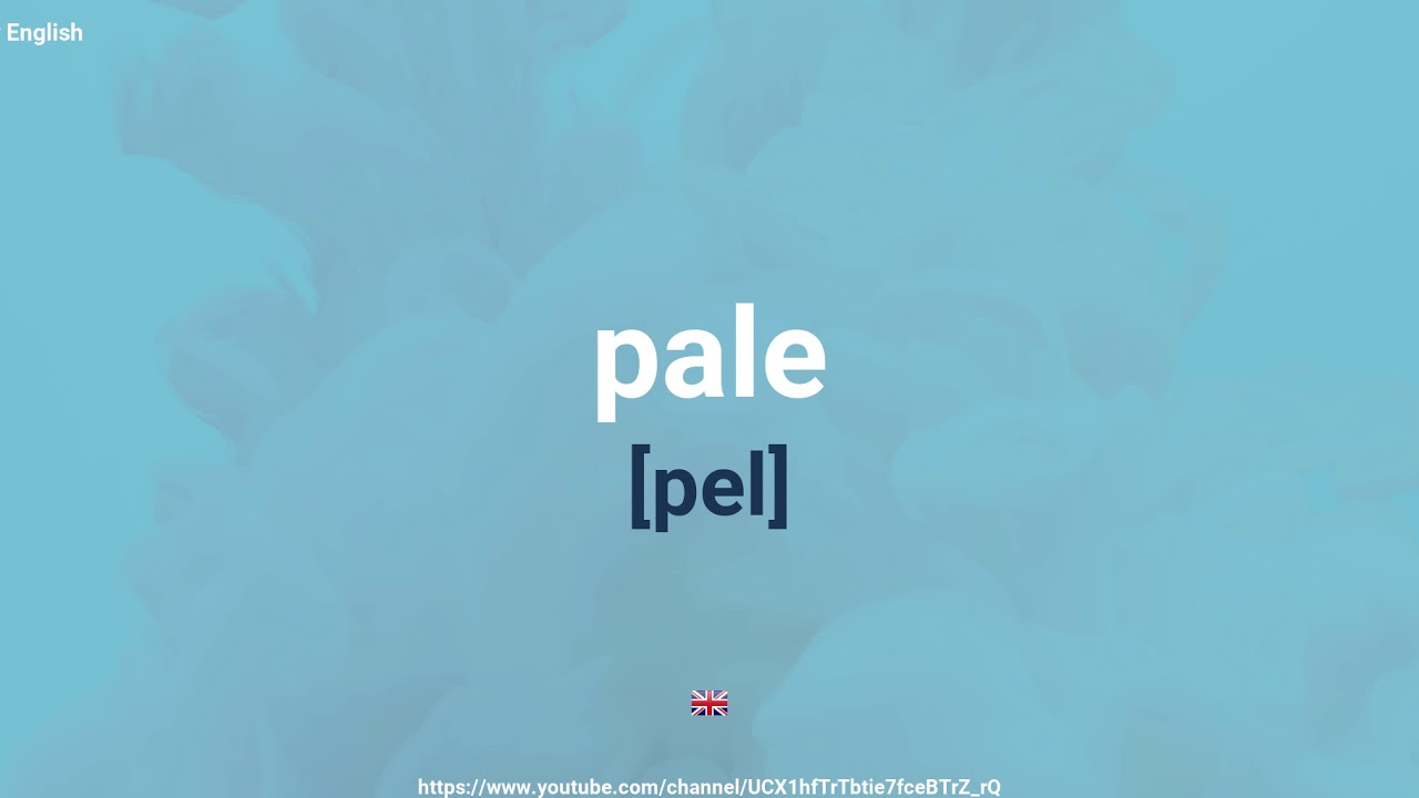 How To Pronounce Pale YouTube