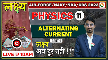 Alternating Current  for Airforce X Group | NDA Physics | Airforce Complete Physics Course | Navy