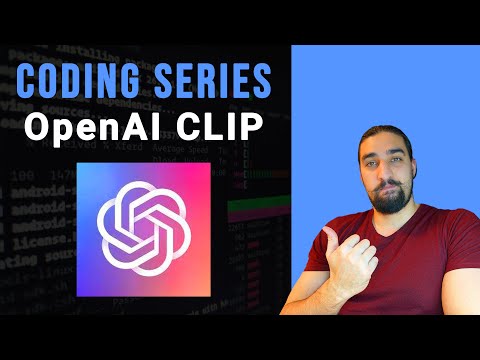 OpenAI CLIP | Machine Learning Coding Series