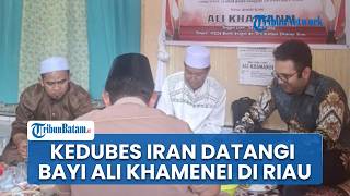 Viral Bayi di Riau Diberi Nama Ali Khamenei, Kedubes Iran Datangi Keluarga untuk Sampaikan Apresiasi