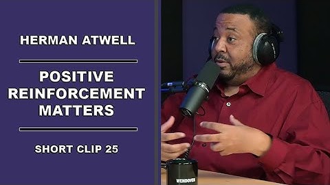 Positive Reinforcement...Does It Matter?