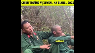 Chiến Trường Vị Xuyên , Hà Giang , Năm 2023   #Shorts