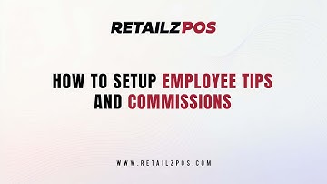 RetailzPOS How to Setup Employee Tips and Commissions