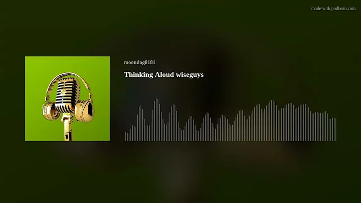 Thinking Aloud Wiseguys episode 11