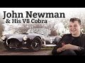 Why Popstar Petrolhead John Newman Drives A V8 Cobra