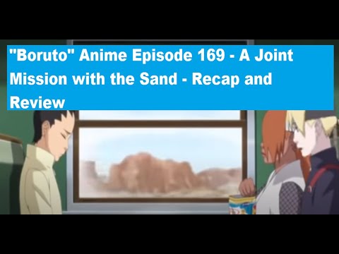 Boruto - Episódio 169: Uma Missão com a Areia, Wiki Naruto