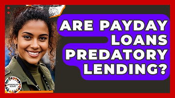 Are Payday Loans Predatory Lending? - Anthropology Insights