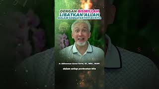 Libatkan Allah Setiap Memulai Aktifitas Dengan Membaca Bismillah