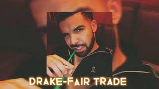 Drake-fair trade(sped up)