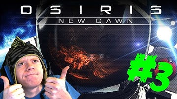 OSIRIS NEW DAWN! | PART 3! | BUGGGGS