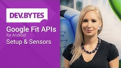 DevBytes: Google Fit APIs for Android - Setup and Sensors