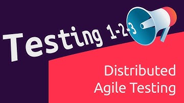 Testing 1-2-3 | Distributed Agile testing