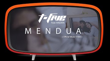 T-Five Ft. Andira - Mendua ( Official Music Video )