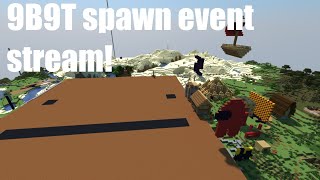 9B9T Spawn stream highlights