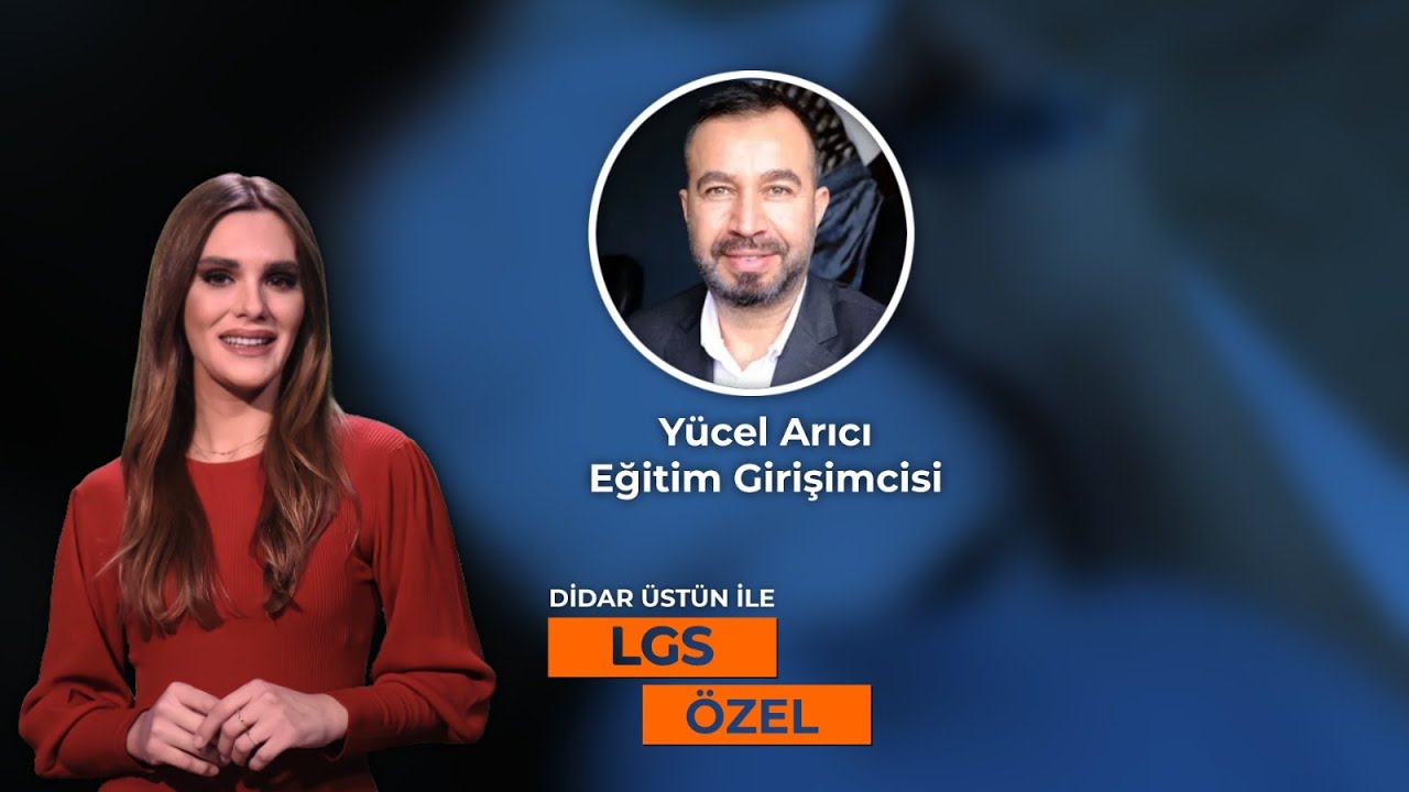 Didar Üstün ile LGS Özel // Çocuğunuz LGS Sınavına Hazır Mı?