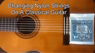 How to restring a classical guitar *Step-By-Step* (Ernie Ball ‘Ernesto Palla’ nylon strings)