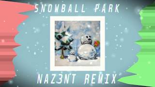 Snowball Park // Naz3nt Remix chords