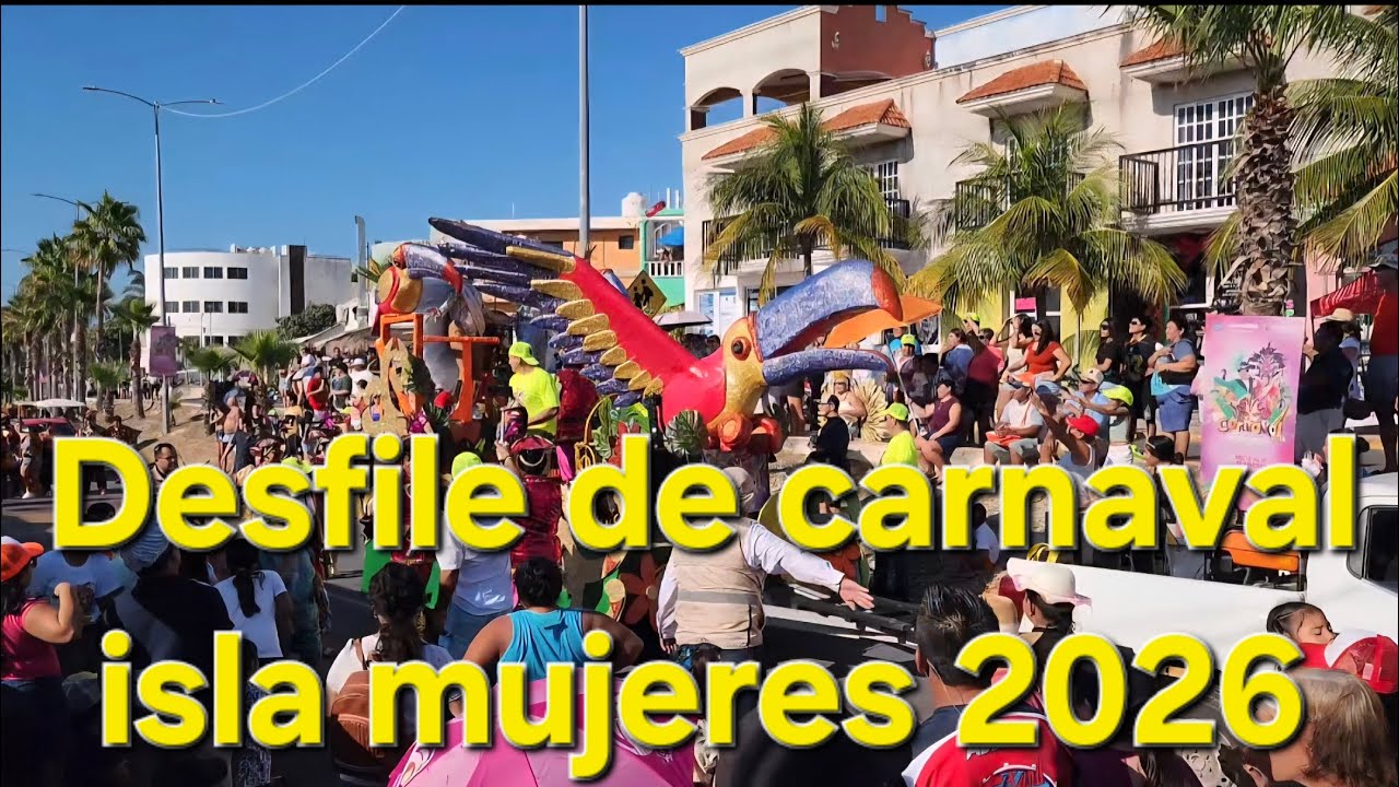 Desfile de carnaval ,isla mujeres 2026.