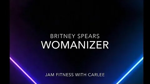 Womanizer, Britney Spears - JAM Fitness with Carlee