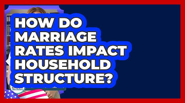 How Do Marriage Rates Impact Household Structure? - Demographic Data Answers