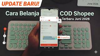 UPDATE BARU! Cara Belanja COD Shopee Terbaru Juni 2026 (Anti Gagal & Aman)