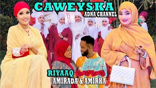 RIYAAQ GUUR HORE MA SOO MARTAY MEEQO SANO JIRA TAHAY JACEYL MA U OYSAY || CAWEYSKA ADNA CHANNEL ||