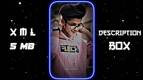 FALAK TAK CHAL ✨💖 || NEW TREND XML 👀💥 || NEW XML FILE 🎟🦋 || @Samiul_Editz