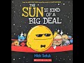 The sun is kind of a big deal read aloud