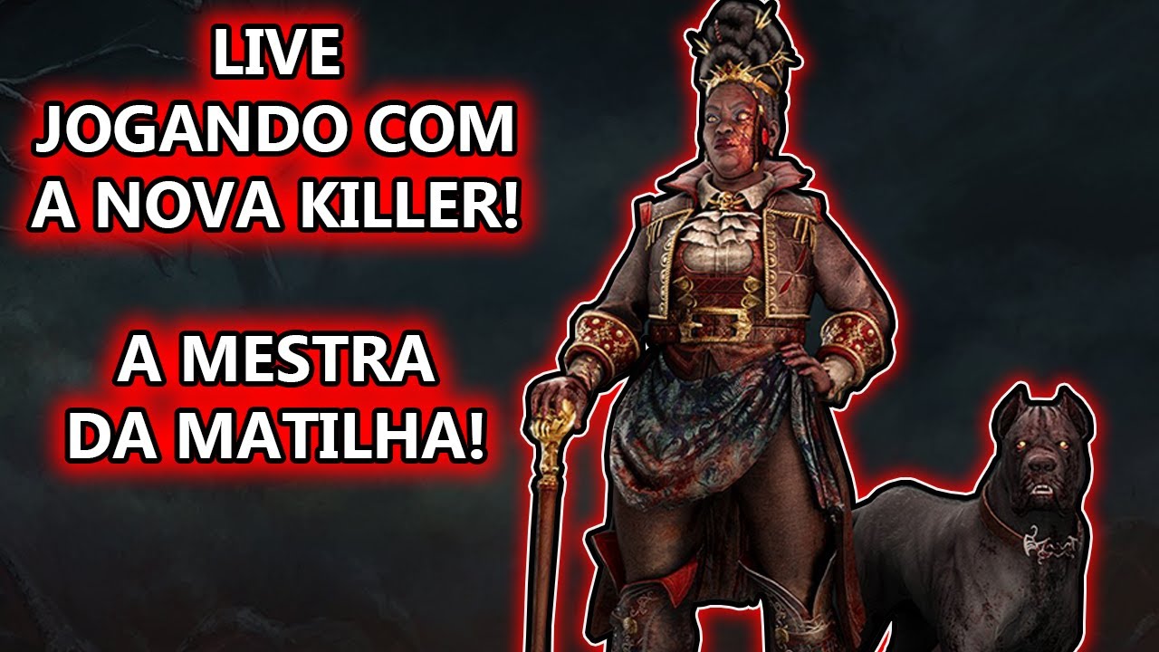 Live jogando com a NOVA killer! A Mestra da Matilha! - Dead By Daylight ...
