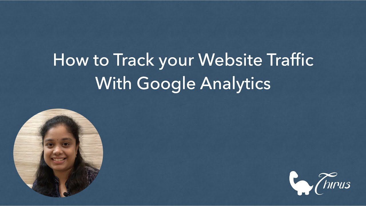 Easiest How to Track your Website Traffic with Google Analytics