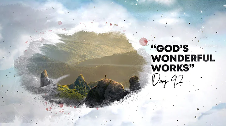 Day 92 | God’s Wonderful Works | IAD 100 Days of Prayer | Shortwood SDA