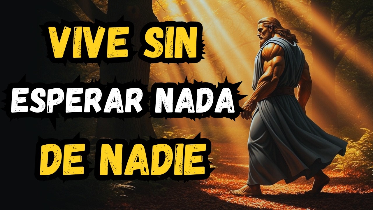 VIVIR SIN ESPERAR NADA DE NADIE – EL CAMINO ESTOICO HACIA UNA METAMORFOSIS INTERIOR