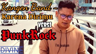 Download Lagu Kangen Band - Karena Dirimu /poppunk by Divine #kangenband #dia #tentangakukaudandia #laguterbaik MP3