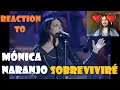 A SINGER'S REACTION: "SOBREVIVIRÉ" (MÓNICA NARANJO LIVE)