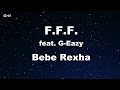 F.F.F. (Fuck Fake Friends) (feat. G-Eazy) - Bebe Rexha Karaoke 【With Guide Melody】 Instrumental