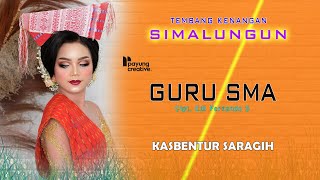 GURU SMA - KASBENTUR SARAGIH - LAGU SIMALUNGUN
