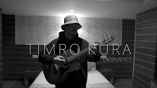 UNB - Timro Kura (Acoustic)