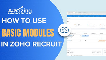 How to Navigate and Use Basic Modules in Zoho Recruit