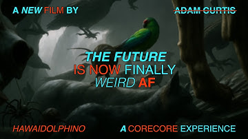 The Future Is Now Finally Weird AF (The Ultimate AI CoreCore Experience) - Part Three