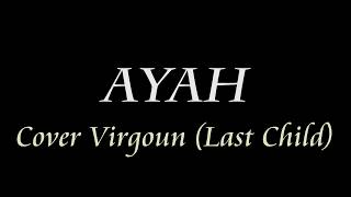Lucky - Ayah (Cover Virgoun 'LastChild')