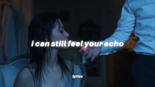 XANU - Echo (Lyrics) "i can still feel your echo"