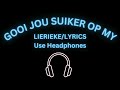 Gooi Jou Suiker Op My (8D Lierieke/Lyrics) - Dirk Van Der Westhuizen