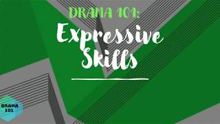 Drama 101: Expressive Skills