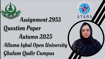 2953 Assignment Question Paper | Allama Iqbal Open University Autumn Semester 2025