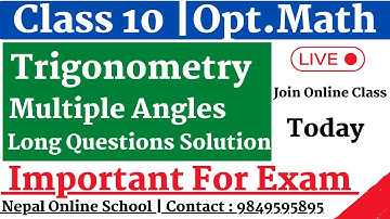 Multiple Angles | Trigonometry | Long Question | Class 10 Opt Math | SEE Opt math Solution
